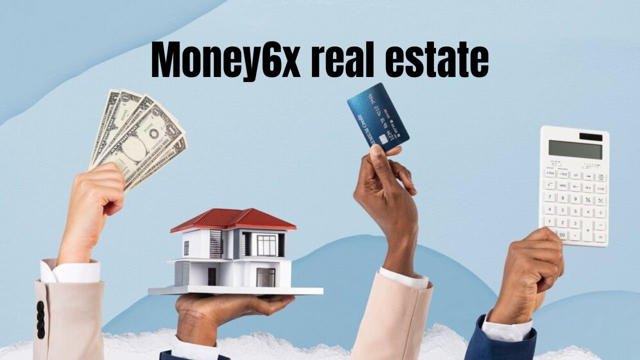 money6x real estate