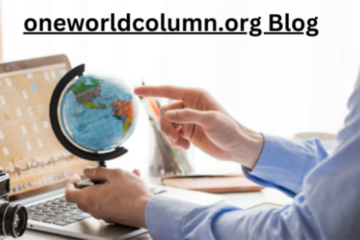 The oneworldcolumn.org Blog: A Premier Source for Global Insights and Informed Perspectives