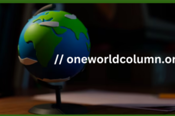 The // oneworldcolumn.org Blog: Your Gateway to Informed Global Perspectives