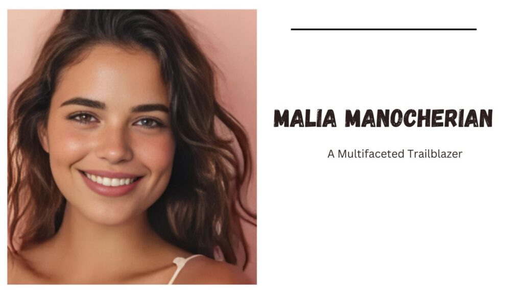 malia manocherian